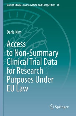Access to Non-Summary Clinical Trial Data for Research Purposes Under EU Law Dar