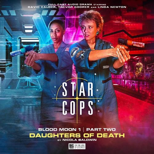 Star Cops: Blood Moon - Daughters of Death by Nicola Baldwin,... - 9781802403589