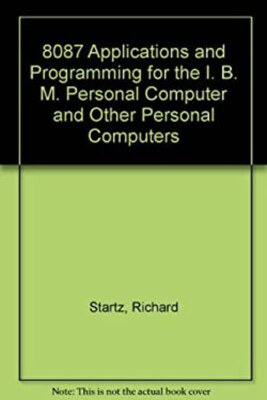 Applications and Programming for the IBM PC and Other PCs, 8087 R