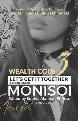Wealth Code Three: Let's Get It Together by Sophia Alannah El-Rose Paperback Boo