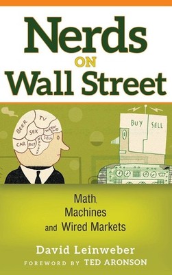 Nerds on Wall Street: Math, Machines and Wired Markets