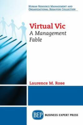 Virtual Vic : A Management Fable, Paperback by Rose, Laurence M., Brand New, ...