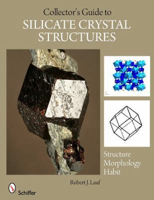 Collector's Guide to Silicate Crystal Structures, Paperback by Lauf, Robert J...