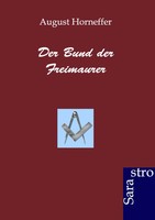 Der Bund Der Freimaurer | August Horneffer | Taschenbuch | 200 S. | Deutsch