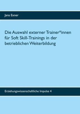 Die Auswahl externer Trainer*innen für Soft Skill-Trainings in der...