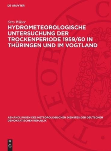 Otto Wilser Hydrometeorologische Untersuchung Der Trockenperiode 1959 (Hardback)