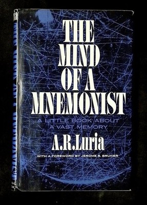 A R Luria / Mind of a Mnemonist A Little Book About a Vast Memory 1968