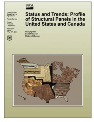 Status and Trends: Profile of Structural Panels in the United States and Cana-,
