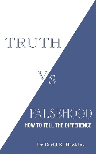 Truth vs. Falsehood by David R. Hawkins - 9781788176217