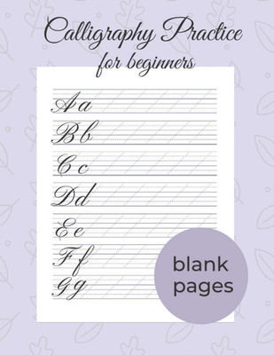 Modern Calligraphy and Hand Lettering for Beginners - 120 Calligraphy Practice