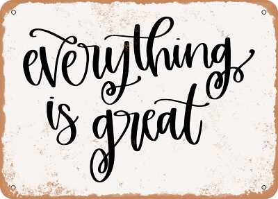METAL SIGN - Everything is Great - Vintage Look Sign