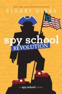 Spy School Revolution - Paperback By Gibbs, Stuart - VERY GOOD
