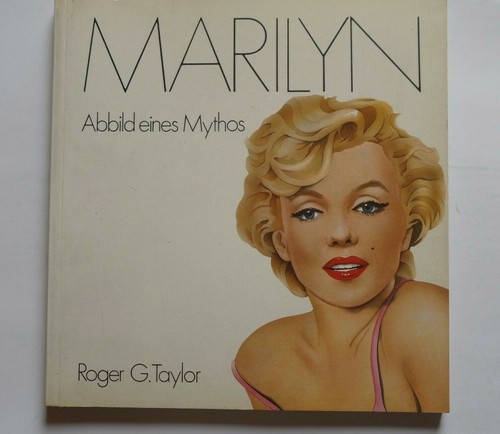 19/0045 Roger G. Taylor - MARILYN Abbild eines Mythos - 1985 - 第 1/8 張圖片