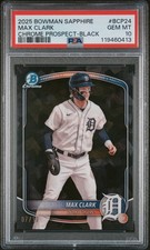 2025 BOWMAN SAPPHIRE EDITION CHROME PROSPECTS #BCP24 MAX CLARK BLACK PSA 10