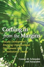 Coming in from the Margins: Faculty Development's Em...