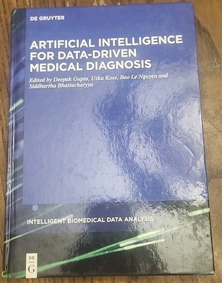 Artificial Intelligence for Data-Driven Medical Diagnosis, Hardcover by Gupta...