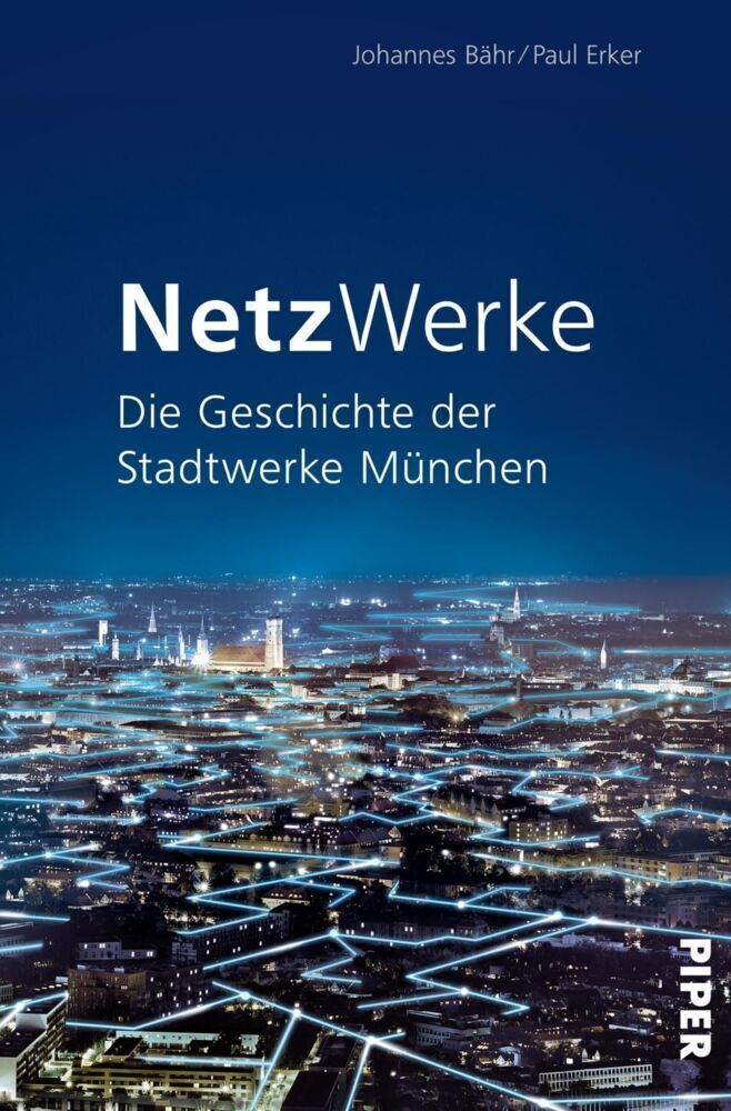 Thumbnail - Netzwerke | Die Geschichte Der Stadtwerke München | Johannes Bähr (u.