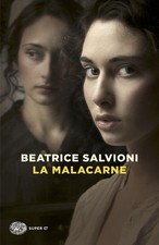 La Malacarne Beatrice Salvioni Einaudi 2026