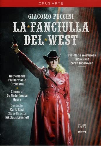 Nederlandse Opera Puccini: La Fanciulla Del West: Nederlandse Opera 2009 [dvd