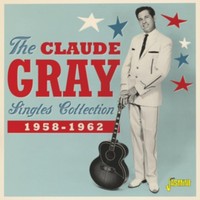 Claude Gray Singles Collection 1958-1962 - Cd - G3Z