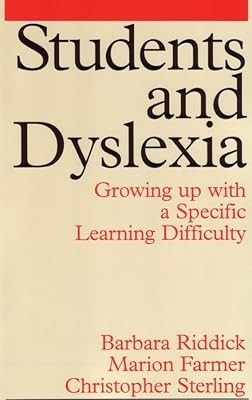 Students and Dyslexia: Growing Up with a Specific Learning Difficulty (Exc Busin