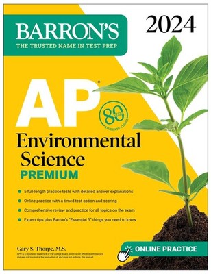 AP Environmental Science Premium, 2024: 5 Practice Tests + Comprehensive Rev...