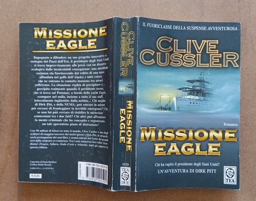 LIBRO Romanzo MISSIONE EAGLE Clive Cussler 2004 Tea Avventura Dirk Pitt. - Picture 2 of 7