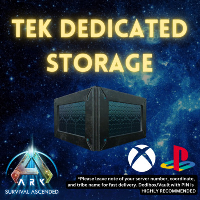 ARK:ASCENDED XBOX/PS/PC PVE TEK DEDICATED STORAGE BOX