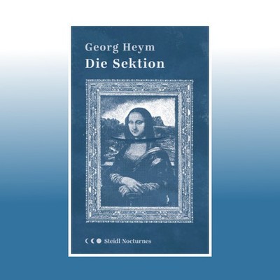 Die Sektion (Steidl Nocturnes) | Georg Heym