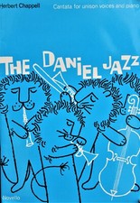 The Daniel Jazz Herbert Chappell. Cantata for Unison Voices and piano.