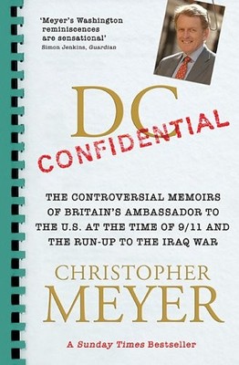 DC Confidential: The Controversial Memoirs of Britain's Ambassad