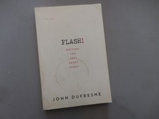 Flash! - Writing The Very Short Story by John Dufresne, Signed, First Edition