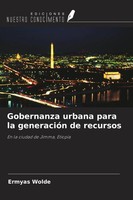 Ermyas Wolde | Gobernanza Urbana Para La GeneracióN De Recursos | Taschenbuch