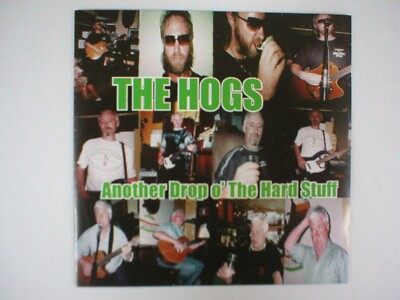THE HOGS - 20-TRACK CD - ANOTHER DROP O' THE HARD STUFF