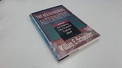 The Reengineering Alternative: A Plan for Making Your Current Culture Work, Schn