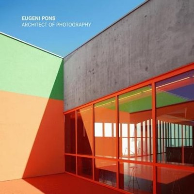 Eugeni Pons: Architect of Photography by Eugeni Pons: Used