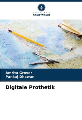 Digitale Prothetik Amrita Grover