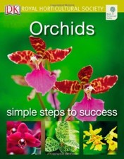 Orchids (RHS Simple Steps to Success) By Royal Horticultural Society