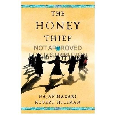 The Honey Thief by Mazari, Najaf; Hillman, Robert