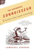 The Accidental Connoisseur | An Irreverent Journey Through The Wine World | Buch