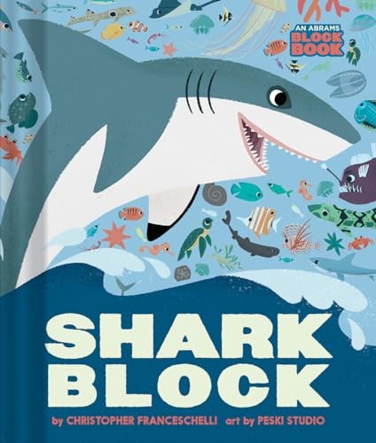 Sharkblock (An Abrams Block Book),Franceschelli, Christopher Chr
