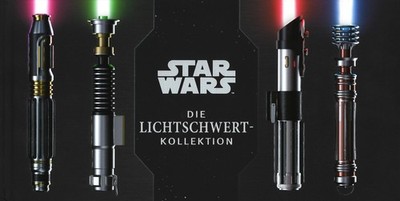 Daniel Wallace Star Wars: Die Lichtschwert-Kollektion