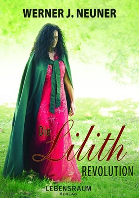 Die Lilith Revolution, Werner Neuner