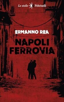 Napoli ferrovia von Rea, Ermanno | Buch | Zustand sehr gut