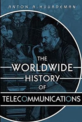 The Worldwide History Of Telekommunikation Hardcover Anton A. Hu