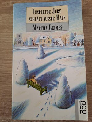 Inspektor Jury schläft außer Haus ,  von Martha Grimes K.