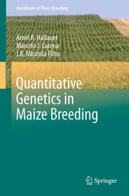 Quantitative Genetics in Maize - Paperback, by Hallauer Arnel R. - Very Good