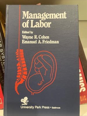 Management of labor, Cohen And Friedman