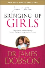 Bringing Up Girls by James C. Dobson (Paperback Book)