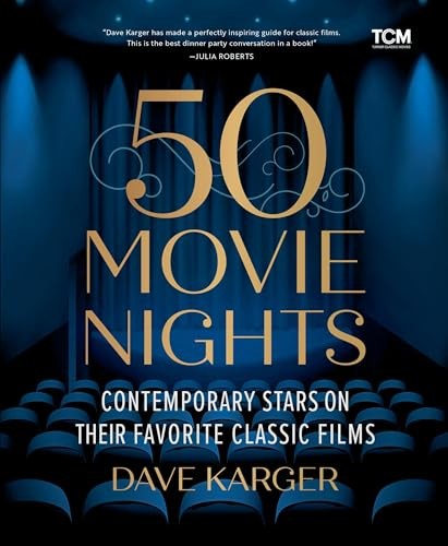 50 Movie Nights : Contemporary Stars On Their Favorite Classic Films Dave Karger - Image 5